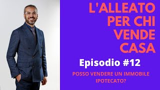 Si può vendere una casa ipotecata?