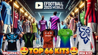 Top 66 Kits 🤯 Efootball 2025 New Update Kits!