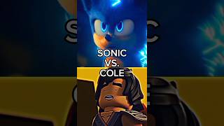 Sonic 🆚 Cole #shorts #sonicthehedgehog #ninjagoedit