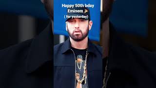 Happy 50th bday Eminem:) #shorts #viral #bday