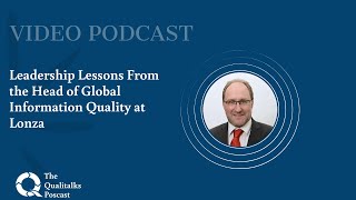 Leadership Lessons From the Head of Global Information Quality at Lonza