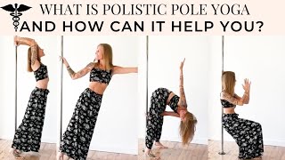 What is POLISTIC POLE YOGA and how can it help YOU?