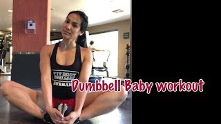 Baby Dumbbell Workout