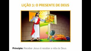 Domingo Kids Online - Lição 3 - Receber Jesus é receber a vida de Deus