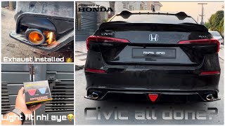 Civic all done??👀 || light and exhaust tips installed 👑 || Gm2 nazar agye😂😂 || project complete