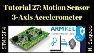 STM32F4 Discovery board - Keil 5 IDE with CubeMX: Tutorial 27 - Motion 3-Axis Accelerometer LIS3DSH