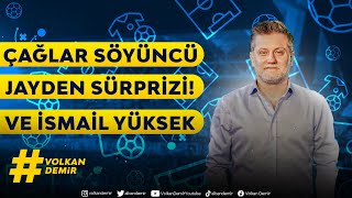 Fenerbahçe’den son haberler: Çağlar Söyüncü | Jayden Oosterwolde | İsmail Yüksek | Becao ve Crespo