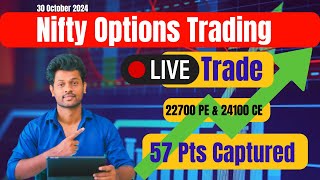 Nifty Live Trading | Options Buying 30th Oct, 2024 | 57 Pts Captured