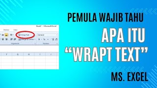 Apa Itu Wrap Text di Ms. Excel, Cara Menggunakan Wrap Text Ms. Excel