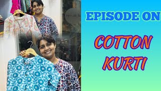 Episode On Cotton Kurti