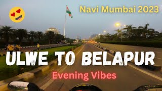 Ulwe to Belapur New Mumbai Evening Vibes 2023 | Navi Mumbai Infra update 2023 by @PranavNarsingh