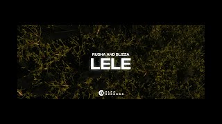 Rusha & Blizza - Lele