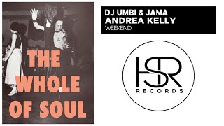 DJ Umbi & Jama, feat.  Andrea Kelly, Weekend