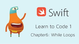 [Chapter6] While Loops - Learn to Code 1 (Swift Playground)