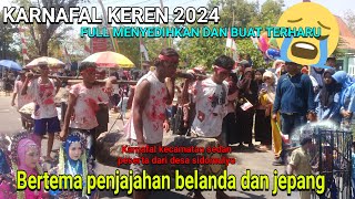 KARNAFAL KEREN 2024 . bertema PENJAJAHAN JEPANG . Penampilan desa sidomulyo karnafal kec sedan