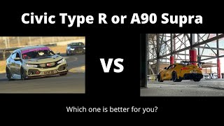 FK8 Civic Type R or A90 Supra. Which one should you choose?