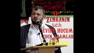 Seyyid Ağarəşid  Hz  Zehranin evne hucum edenler 2 ci hisse