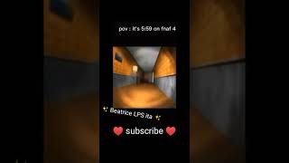 POV:sono le 5:59 su fnaf 4🤣