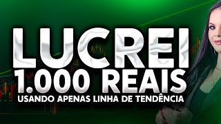 Lucrei 1.000 reais apenas com linha de tendência - Opções binárias