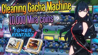 Cleaning Gacha Machine in one go with 10,000 Mira coins - Tower of Fantasy