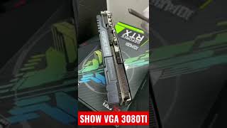 Show vga rtx 3080it siêu đẹp