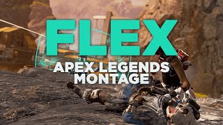 FLEX | Apex Legends Montage