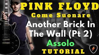 COME SUONARE ANOTHER BRICK IN THE WALL PART 2 (SOLO ) - PINK FLOYD  TUTORIAL LEZIONI DI CHITARRA