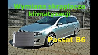 Wymiana skraplacza klimatyzacji Passat B6