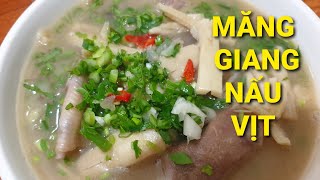 Bạn đã thử măng Giang chưa ? Món măng vịt ăn là ghiền