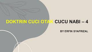 DOKTRIN CUCI OTAK CUCU NABI - 4. by ERFIN SYAFRIZAL