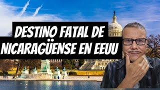 🖐FATALIDAD ESPERABA A NICARAGUENSE EN EEUU.