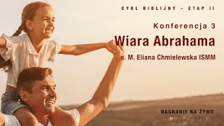 Konferencja 03 – "Wiara Abrahama"