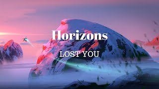 LOST YOU - Horizons (Lyrics)