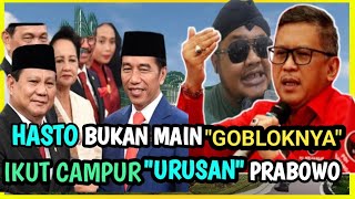 HASTO SOK-SOKAN IKUT CAMPUR  URUSAN JOKOWI -PRABOWO TERLIHAT KETOLOLA NYA