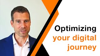 Optimizing your digital journey