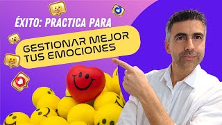 SORPRENDENTE PRÁCTICA para aprender a gestionar tus EMOCIONES