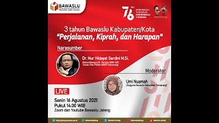 3 tahun Bawaslu Kab/Kota "Perjalanan, Kiprah dan Harapan"