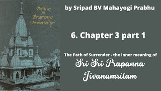 6 The Path of Surrender-the inner meaning of Sri Sri Prapanna Jivanamritam by Sripad Mahayogi Prabhu