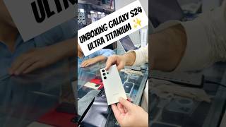 Unboxing Galaxy S24 Ultra Titanium Gray ✨🩶#samsungs24ultra #unboxing #trending #viralvideo #shorts