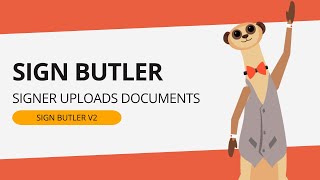 SIGN Butler V2   Signer Uploads Documents