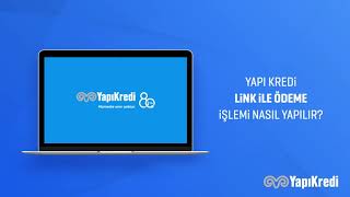 #NasılYapılır: Yapı Kredi Link ile Ödeme işlemi nasıl yapılır?