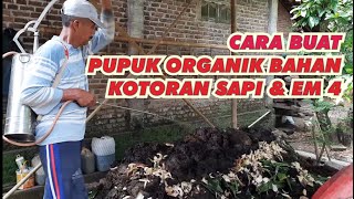 Cara buat pupuk organik denganbahan kotoran sapi dan EM 4