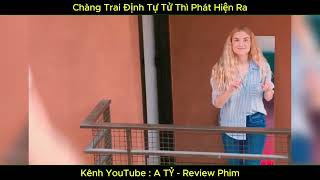 | No.43 | Chàng Trai Định Tự Tử Thì Phát Hiện Ra | A TỶ - Review Phim