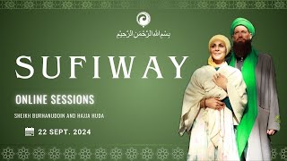 SUFIWAY ONLINE SESSIONS - 22 SEPTEMBER - EXISTENCE WANTS TO SERVE US