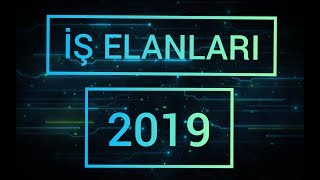 İŞ ELANLARI 2019 ( OKTYABR AYINA OLAN İŞ ELANLARI) İŞ ELANLARINI HARADA AXTARMALI?