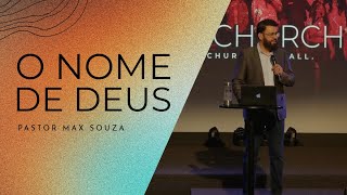 O Nome de Deus | Culto CRESCIMENTO | Pastor Max Souza