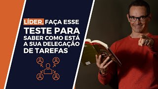 Com isso, você vai delegar as tarefas necessárias para a sua equipe