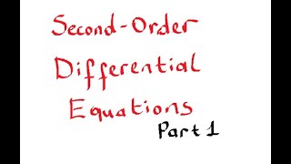 Second-Order Differential Equations - Part 1