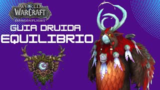 GUIA DRUIDA EQUILIBRIO PVE 10.2.5  | WORLD OF WARCRAFT DRAGONFLIGHT