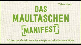 Das Maultaschen Manifest. Das große Maultaschen-Kochbuch von Dr. Volker Klenk